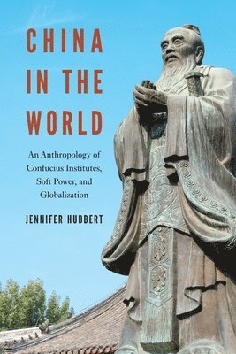 Jennifer Hubbert - China in the World, Häftad