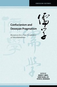 bokomslag Confucianism and Deweyan Pragmatism