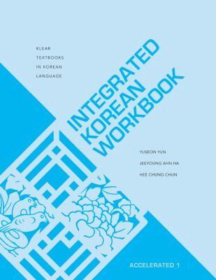 Yuseon Yun, Jeeyoung Ahn Ha, Hee Chung Chun, Ho-Min Sohn - Integrated Korean Workbook, Häftad