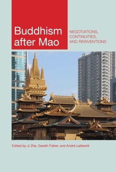 Ji Zhe, Gareth Fisher, André Laliberté - Buddhism After Mao, Häftad