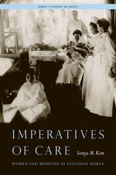 Sonja M. Kim - Imperatives of Care, Häftad