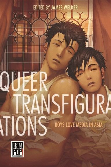Thomas Baudinette, Poowin Bunyavejchewin, Abigail Santos Fermin, Han Hau Lai, Dredge Byung’chu Kang, Hyojin Kim, Jungmin Kwon, Aerin Elizabeth Lai Jia Qi, Xi Lin, Lakshmi Menon, Kazumi Nagaike, Gita Pramudita Prameswari, Asako Patricia Santo, Kristine Michelle L. Santos, Kania Arini Sukotjo, Peiti Wang, Yanrui Xu, Ling Yang, Wei Wei, Katrien Jacobs, James Welker - Queer Transfigurations, Inbunden