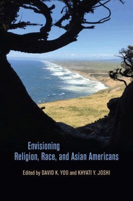 David K. Yoo, Khyati Y. Joshi - Envisioning Religion, Race, and Asian Americans, Häftad
