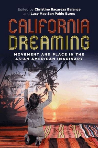 Christine Bacareza Balance, Lucy Mae San Pablo Burns - California Dreaming, Häftad