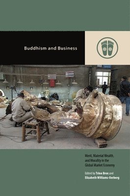 Trine Brox, Elizabeth Williams-Oerberg, Mark Michael Rowe - Buddhism and Business, Häftad