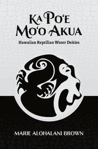 bokomslag Ka Po'e Mo'o Akua