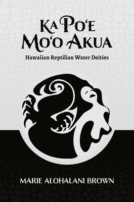 bokomslag Ka Po'e Mo'o Akua