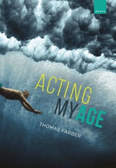 Thomas Farber - Acting My Age, Häftad