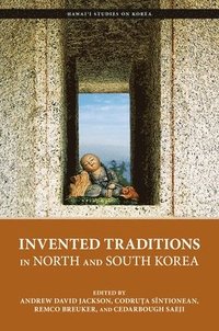 bokomslag Invented Traditions in North and South Korea