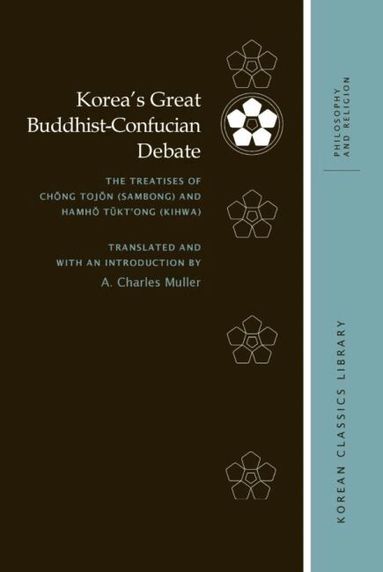 A. Charles Muller, Robert E. Buswell, Robert E Buswell - Korea’s Great Buddhist-Confucian Debate, Häftad