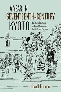 bokomslag A Year in Seventeenth-Century Kyoto
