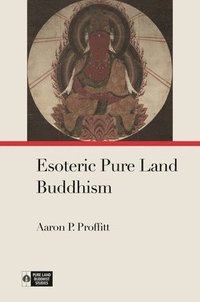 bokomslag Esoteric Pure Land Buddhism