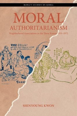 Shinyoung Kwon - Moral Authoritarianism, Inbunden