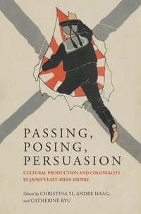 bokomslag Passing, Posing, Persuasion