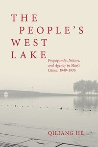 bokomslag The Peoples West Lake