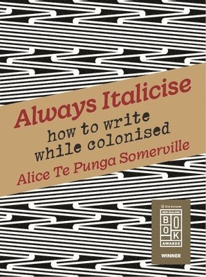 bokomslag Always Italicise: How to Write While Colonised