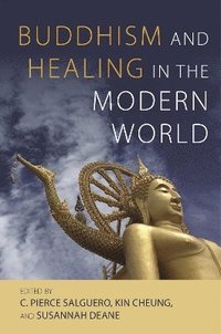 bokomslag Buddhism and Healing in the Modern World