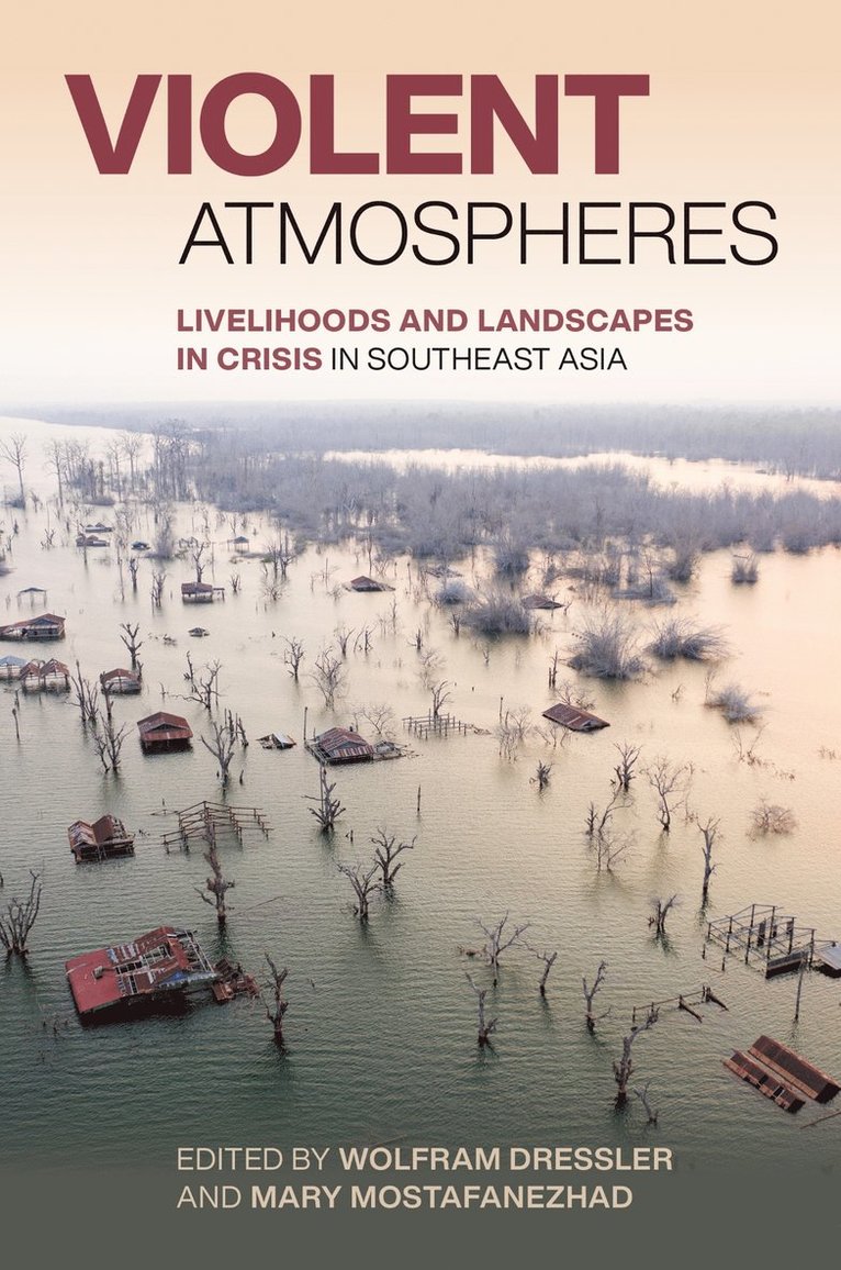 Wolfram Heinz Dressler, Mary Mostafanezhad - Violent Atmospheres, Inbunden