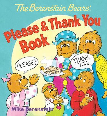 Mike Berenstain - The Berenstain Bears' Please & Thank You Book, Kartonnage