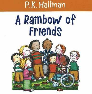 P. K. Hallinan - Rainbow of Friends, Häftad