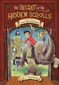 bokomslag Secret Of The Hidden Scrolls: The Beginning, Book 1