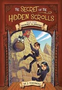 bokomslag The Secret of the Hidden Scrolls: Journey to Jericho, Book 4