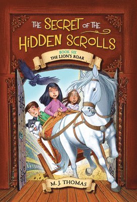 Secret Of The Hidden Scrolls: The Lion's Roar, Book 6 1