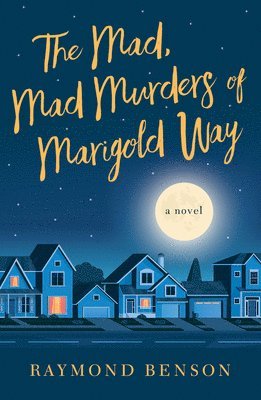 The Mad, Mad Murders of Marigold Way 1