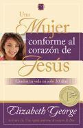 bokomslag Una Mujer Conforme Al Corazón de Jesús: Cambia Tu Vida En Solo 30 Dias = A Woman Who Reflects the Heart of Jesus