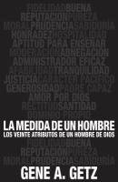 Medida de Un Hombre, La: Los Veinte Atributos de Un Hombre de Dios 1