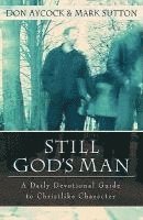 bokomslag Still God`s Man - A Daily Devotional Guide to Christlike Character