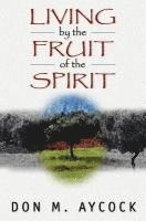 bokomslag Living by the Fruit of the Spirit