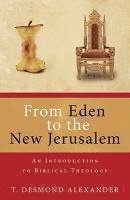 bokomslag From Eden to the New Jerusalem
