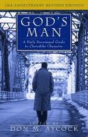 God`s Man  A Daily Devotional Guide to Christlike Character 1