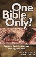 bokomslag One Bible Only?: Examining the Claims for the King James Bible