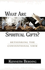 bokomslag What Are Spiritual Gifts?: Rethinking the Conventional View