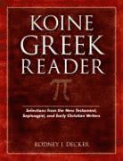 bokomslag Koine Greek Reader - Selections from the New Testament, Septuagint, and Early Christian Writers