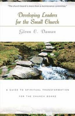 Developing Leaders for the Small Church 1