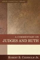 Robert B. Chisholm - Commentary on Judges and Ruth, Inbunden