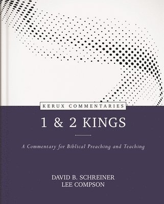 bokomslag 1 & 2 Kings - A Commentary for Biblical Preaching and Teaching