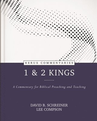 bokomslag 1 & 2 Kings  A Commentary for Biblical Preaching and Teaching