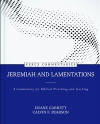 bokomslag Jeremiah and Lamentations - A Commentary for Biblical Preaching and Teaching