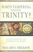bokomslag Who`s Tampering with the Trinity? - An Assessment of the Subordination Debate