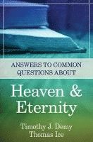 bokomslag Answers to Common Questions About Heaven & Eternity