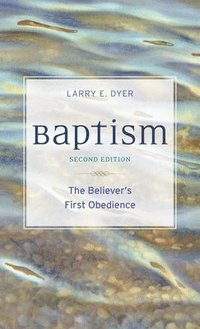 bokomslag Baptism - The Believer`s First Obedience