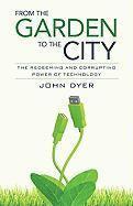 John Dyer - From the Garden to the City, Häftad