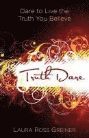 bokomslag TruthDare - Dare to Live the Truth You Believe