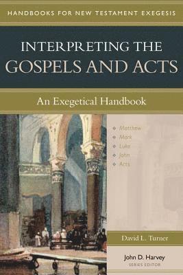 Interpreting the Gospels and Acts  An Exegetical Handbook 1