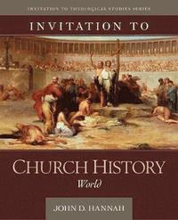 bokomslag Invitation to Church History  World