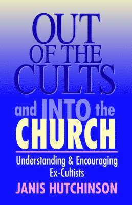 Out of the Cults and into the Church 1